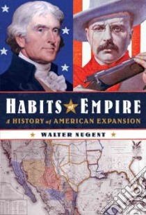 Habits of Empire libro in lingua di Nugent Walter