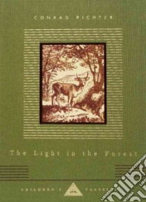 The Light In The Forest libro in lingua di Richter Conrad, Chappell Warren (ILT)