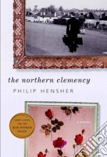 The Northern Clemency libro in lingua di Hensher Philip