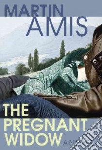 The Pregnant Widow libro in lingua di Amis Martin