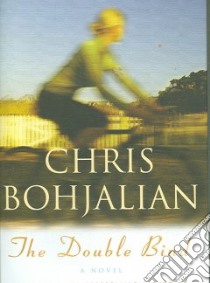 The Double Bind libro in lingua di Bohjalian Christopher A.