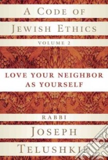 A Code of Jewish Ethics libro in lingua di Telushkin Joseph