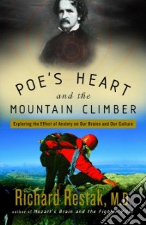 Poe's Heart And The Mountain Climber libro in lingua di Restak Richard M.D.