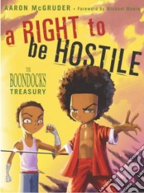 A Right to Be Hostile libro in lingua di McGruder Aaron, Moore Michael (FRW)