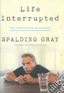 Life Interrupted libro in lingua di Gray Spalding