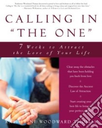 Calling in the One libro in lingua di Thomas Katherine Woodward