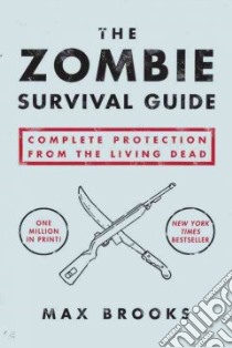 The Zombie Survival Guide libro in lingua di Brooks Max