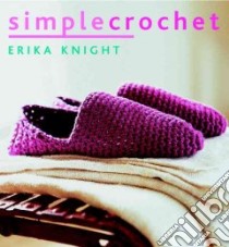 Simple Crochet libro in lingua di Knight Erika, Heseltine John (PHT)