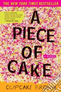 A Piece of Cake libro in lingua di Brown Cupcake