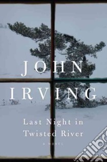 Last Night in Twisted River libro in lingua di Irving John
