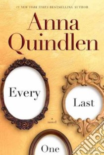 Every Last One libro in lingua di Quindlen Anna