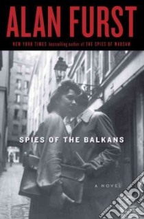 Spies of the Balkans libro in lingua di Furst Alan