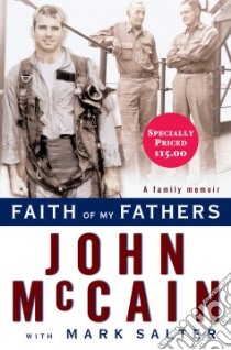 Faith of My Fathers libro in lingua di Mccain. John, Salter Mark