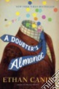 A Doubter's Almanac libro in lingua di Canin Ethan