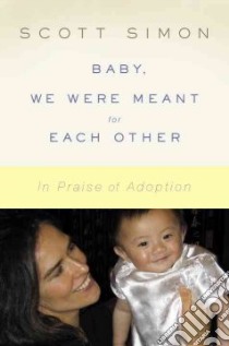 Baby, We Were Meant for Each Other libro in lingua di Simon Scott