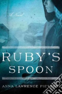 Ruby's Spoon libro in lingua di Pietroni Anna Lawrence
