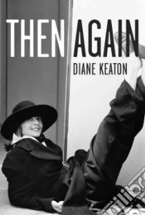 Then Again libro in lingua di Keaton Diane
