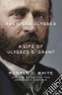 American Ulysses libro in lingua di White Ronald C.