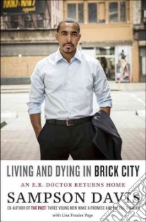 Living and Dying in Brick City libro in lingua di Davis Sampson, Page Lisa Frazier