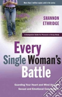 Every Single Woman's Battle libro in lingua di Ethridge Shannon
