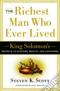 The Richest Man Who Ever Lived libro in lingua di Scott Steve
