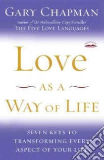 Love As a Way of Life libro in lingua di Chapman Gary D.