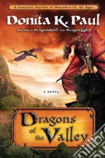 Dragons of the Valley libro in lingua di Paul Donita K.