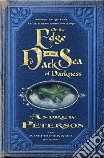 On the Edge of the Dark Sea of Darkness libro in lingua di Peterson Andrew