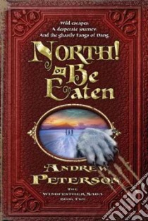North! or Be Eaten libro in lingua di Peterson Andrew