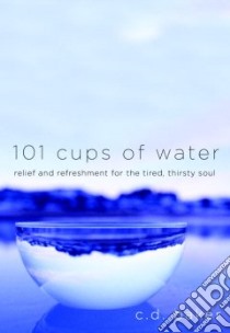 101 Cups of Water libro in lingua di Baker C. D.