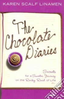 The Chocolate Diaries libro in lingua di Linamen Karen Scalf