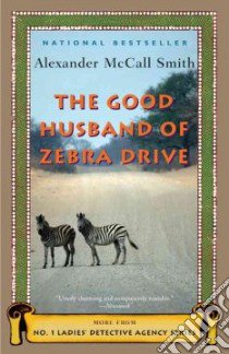 The Good Husband of Zebra Drive libro in lingua di McCall Smith Alexander