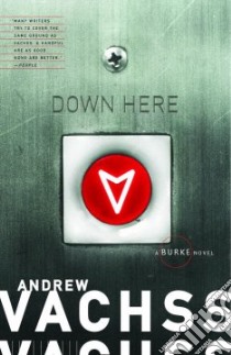 Down Here libro in lingua di Vachss Andrew H.