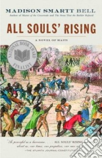 All Souls' Rising libro in lingua di Bell Madison Smartt