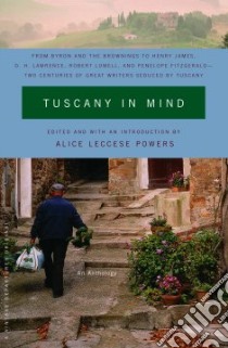 Tuscany In Mind libro in lingua di Powers Alice Leccese (EDT)