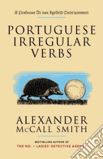 Portuguese Irregular Verbs libro in lingua di McCall Smith Alexander, McIntosh Iain (ILT)