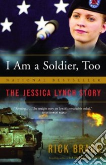 I Am a Soldier, Too libro in lingua di Bragg Rick