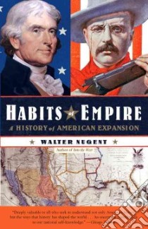 Habits of Empire libro in lingua di Nugent Walter