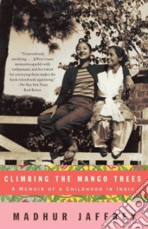 Climbing the Mango Trees libro in lingua di Jaffrey Madhur