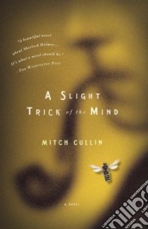 A Slight Trick of the Mind libro in lingua di Cullin Mitch