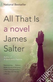 All That Is libro in lingua di Salter James