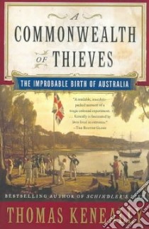 A Commonwealth of Thieves libro in lingua di Keneally Thomas