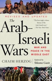 The Arab-israeli Wars libro in lingua di Herzog Chaim, Gazit Shlomo