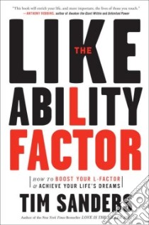 The Likeability Factor libro in lingua di Sanders Tim