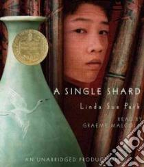A Single Shard (CD Audiobook) libro in lingua di Park Linda Sue, Malcolm Graeme (NRT)