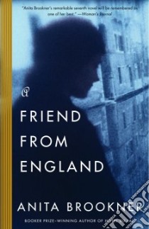 A Friend From England libro in lingua di Brookner Anita
