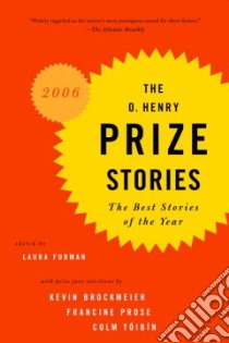 The O. Henry Prize Stories 2006 libro in lingua di Furman Laura (EDT)