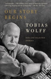 Our Story Begins libro in lingua di Wolff Tobias