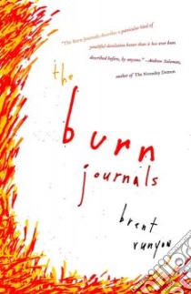 The Burn Journals libro in lingua di Runyon Brent