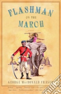Flashman on the March libro in lingua di Fraser George MacDonald (EDT)